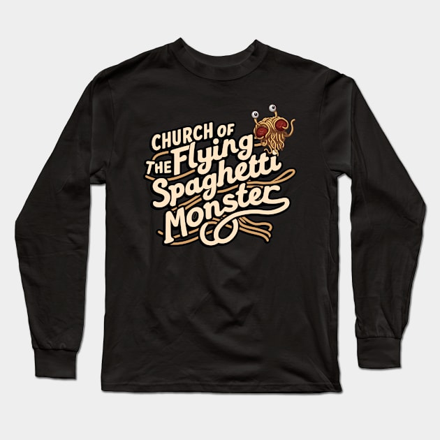 Church of the Flying Spaghetti Monster Long Sleeve T-Shirt by Beyond T-Shirts